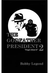The Godfather President 2