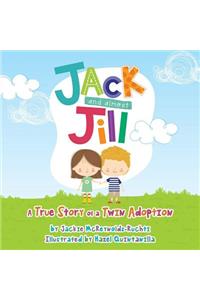 Jack and Almost Jill: A True Story of a Twin Adoption