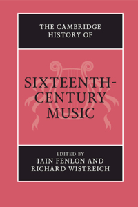 Cambridge History of Sixteenth-Century Music