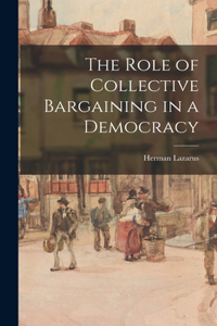 Role of Collective Bargaining in a Democracy