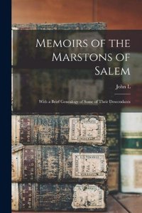 Memoirs of the Marstons of Salem