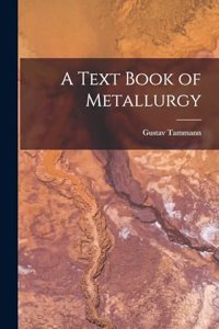Text Book of Metallurgy