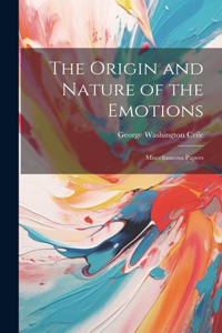 Origin and Nature of the Emotions