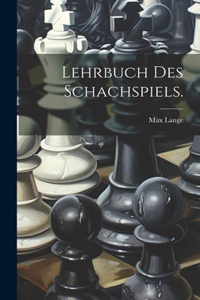 Lehrbuch des Schachspiels.