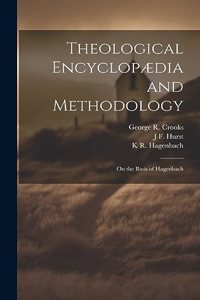 Theological Encyclopædia and Methodology