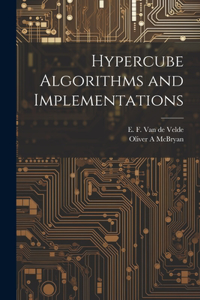 Hypercube Algorithms and Implementations