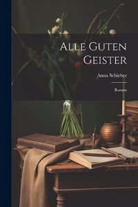 Alle Guten Geister