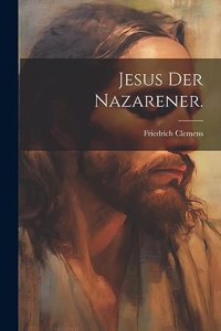 Jesus der Nazarener.
