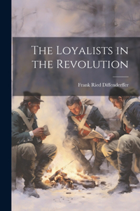 Loyalists in the Revolution