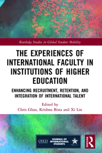 The Experiences of International Faculty in Institutions of Higher Education