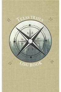 Texas trails log book: Record your favorite hikes and adventures in nature 5 x 8 travel size