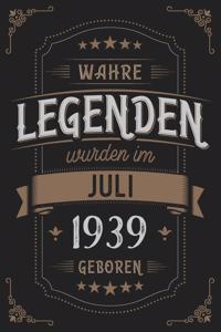 Wahre Legenden wurden im Juli 1939 geboren