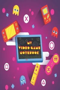 My Video Game Notebook