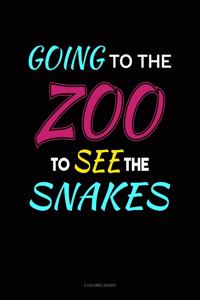 Going To The Zoo To See The Snakes
