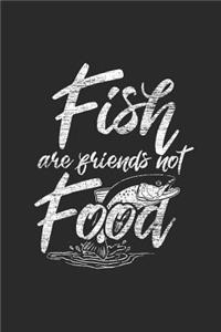 Fish Are Friends Not Food