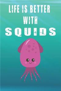 Life Is Better With Squids