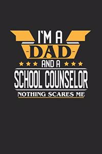 I'm a Dad and a School Counselor Nothing Scares Me