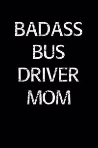 Badass Bus Driver Mom