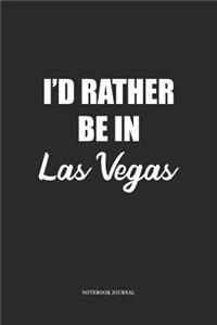 I'd Rather Be In Las Vegas