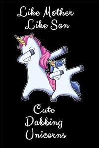 Like Mother Like Son Cute Dabbing Unicorn