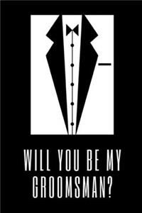 Will You Be My Groomsman