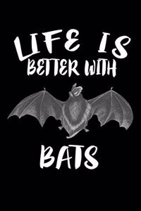 Life Is Better With Bats