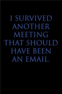 I Survived Another Meeting That Should Have Been an Email