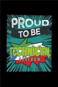 Proud to be technician citizen