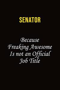 Senator Because Freaking Awesome Is Not An Official Job Title