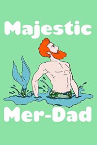 Majestic Mer Dad