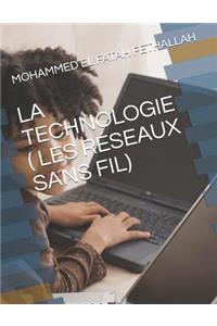 La Technologie ( Les Réseaux Sans Fil)
