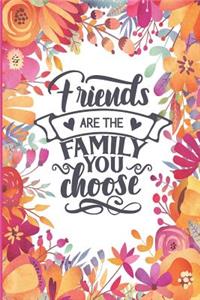 Friends Are the Family You Choose