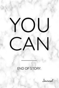 You Can End of Story. Journal