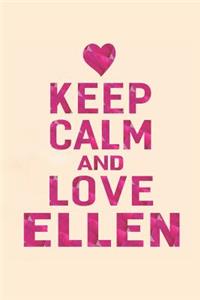 Keep Calm and Love Ellen