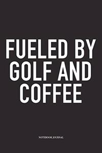 Fueled by Golf and Coffee