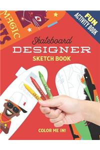 Fun Activity Book - Skateboard Designer Sketch Book