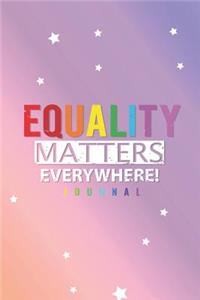 Equality Matters Everywhere