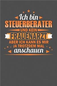 Ich Bin Steuerberater Und Kein Frauenarzt Aber Ich Kann Es Mir Ja Trotzdem Mal Anschauen