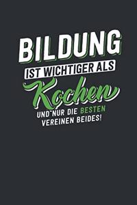 Bildung ist wichtiger als Kochen