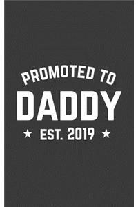 Promoted To Daddy Est. 2019