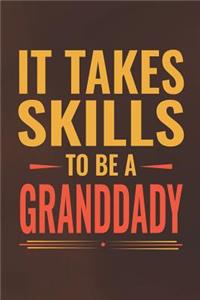 It Takes Skills To Be Granddady