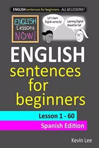 English Lessons Now! English Sentences For Beginners Lesson 1 - 60 Spanish Edition
