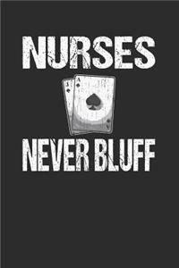 Nurses Never Bluff