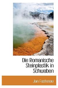 Die Romanische Steinplastik in Schwaben