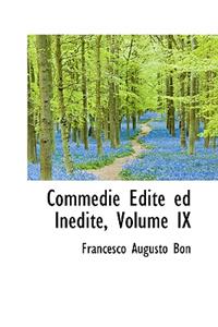 Commedie Edite Ed Inedite, Volume IX