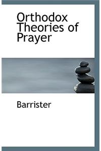 Orthodox Theories of Prayer