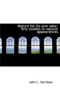 Nature for Its Own Sake; First Studies in Natural Appearances