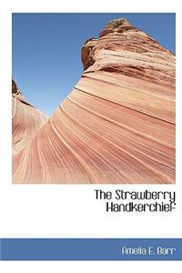 The Strawberry Handkerchief