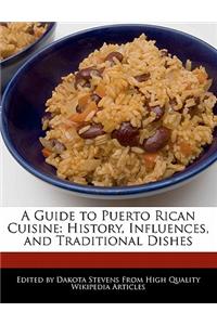 A Guide to Puerto Rican Cuisine