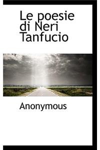 Le Poesie Di Neri Tanfucio